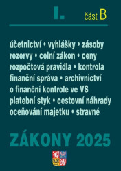 Zákony I. B / 2025 - Účetní zákony (Účetnictví, o cenách, platební styk, oceňování majetku, archivnictví a spisová služba, celní zákon) - kniha z…