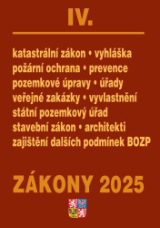 Zákony IV / 2025 - Stavebnictví, půda (Stavební zákon, katastrální zákon – vyhláška, zákon o vyvlastnění, veřejné zakázky, požární ochrana) - kniha z…