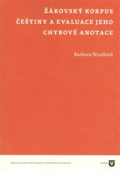 Žákovský korpus češtiny a evaluace jeho chybové anotace - kniha z kategorie Jazykové učebnice a slovníky