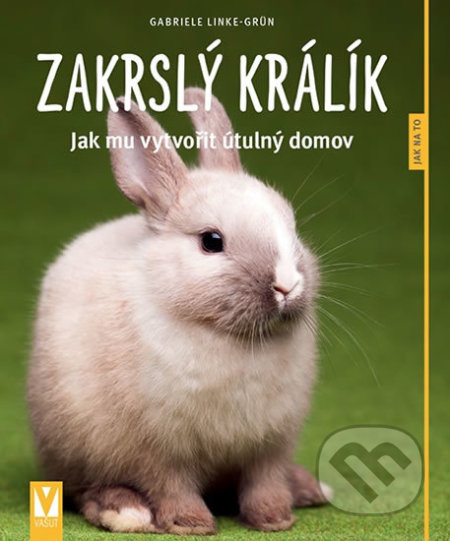 Zakrslý králík (Jak mu vytvořit útulný domov)