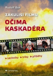 Zákulisí filmu očima kaskadéra (techniky, triky, příběhy) - kniha z kategorie Sport