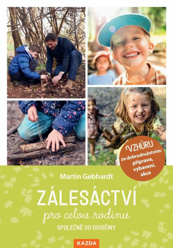 Zálesáctví pro celou rodinu - Gebhart Martin