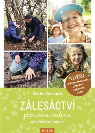 Zálesáctví pro celou rodinu - Společně do divočiny