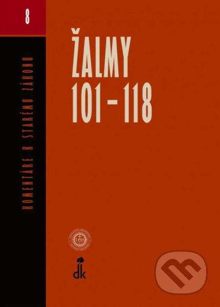Žalmy 101 - 118 (Komentáre k Starému zákonu 8)