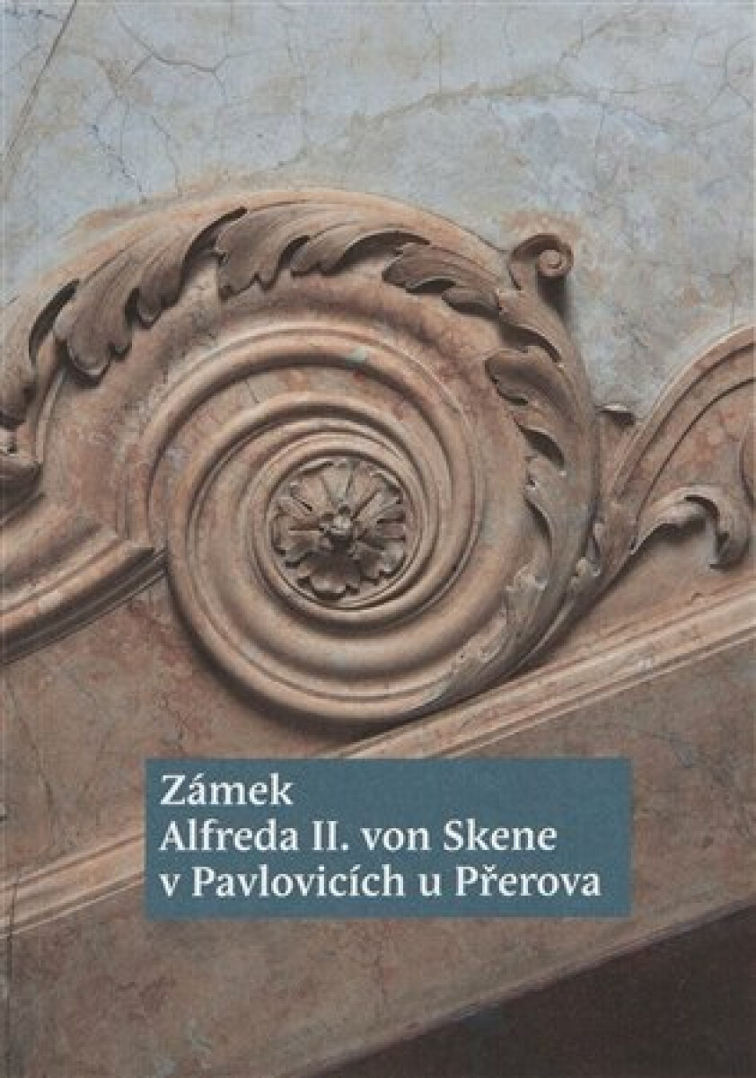 Zámek Alfreda II. von Skene v Pavlovicích u Přerova
