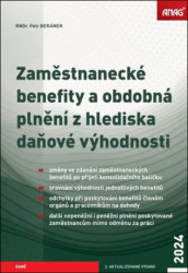 Zaměstnanecké benefity a obdobná plnění z hlediska daňové výhodnosti 2024 - kniha z kategorie Daně