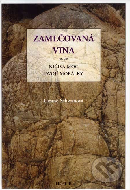 Zamlčovaná vina (Ničivá moc dvojí morálky)