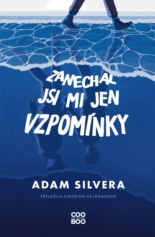 Zanechal jsi mi jen vzpomínky - Adam Silvera