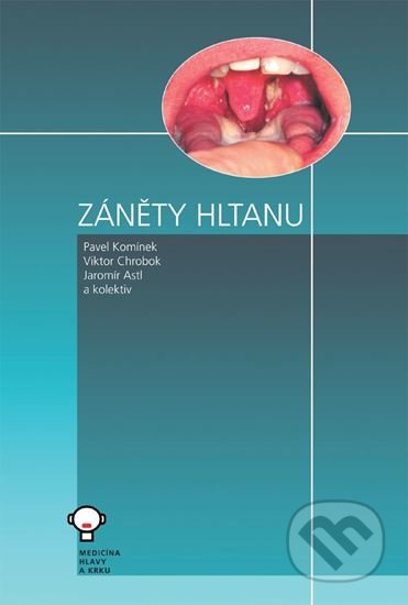 Záněty hltanu (3. upravené vydání)