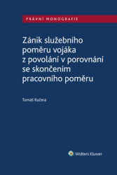 Zánik služebního poměru vojáka z povolání v porovnání se skončením prac. poměru - kniha z kategorie Odborné a naučné
