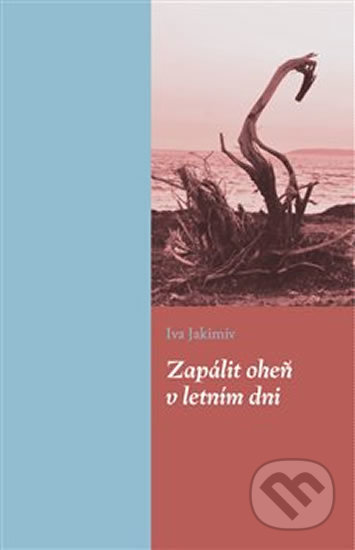 Zapálit oheň v letním dni