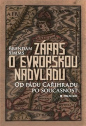 Zápas o evropskou nadvládu (Od pádu Cařihradu po současnost) - kniha z kategorie Historie
