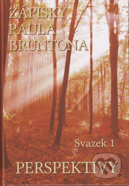 Zápisky Paula Bruntona - Perspektivy