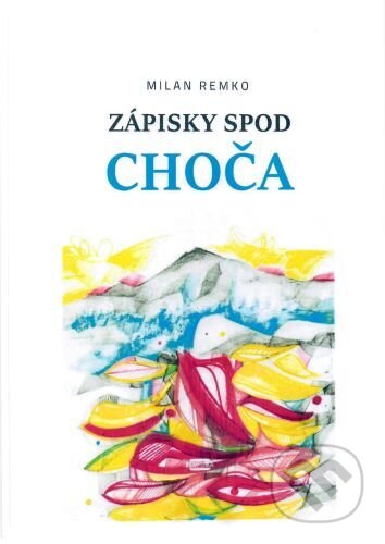 Zápisky spod Choča
