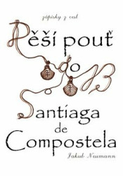 Zápisky z cest - Pěší pouť do Santiaga de Compostela