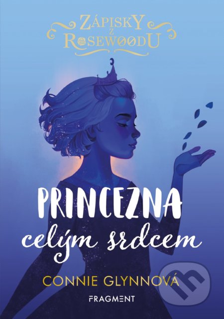 Zápisky z Rosewoodu: Princezna celým srdcem