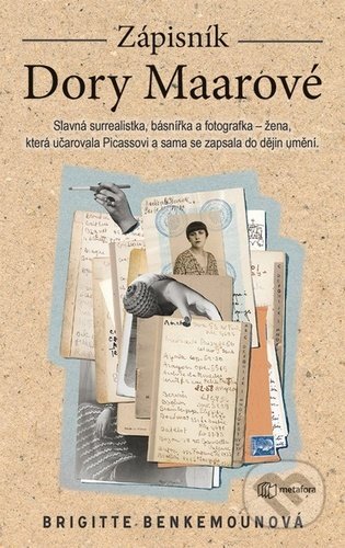 Zápisník Dory Maarové (Žena, která uhranula Picassovi a sama se zapsala do dějin umění.) - kniha z kategorie Beletrie