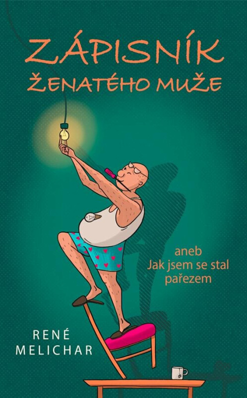 Zápisník ženatého muže aneb Jak jsem se stal pařezem - René Melichar