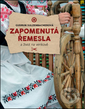Zapomenutá řemesla (A život na venkově)