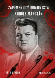 Zapomenutý komunista Rudolf Marcián (Kdo měl být prvním Rudolfem Slánským?) - kniha z kategorie 20. století