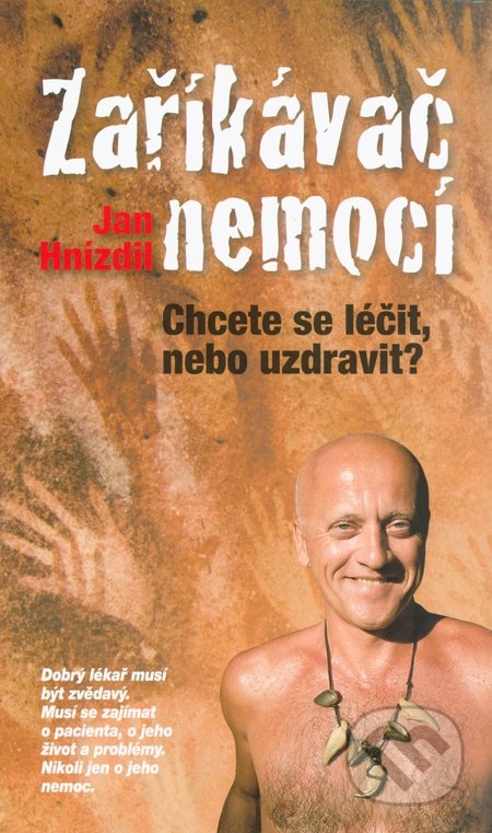Zaříkávač nemocí (Chcete se léčit nebo uzdravit?)