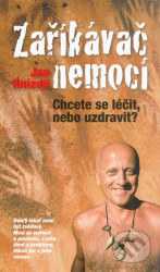 Zaříkávač nemocí (Chcete se léčit nebo uzdravit?)
