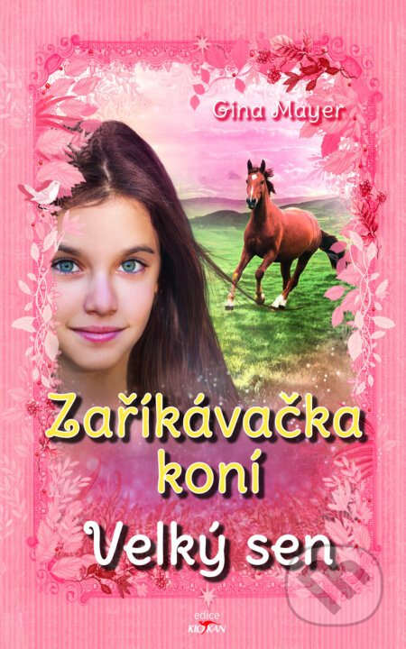 Zaříkávačka koní - Velký sen