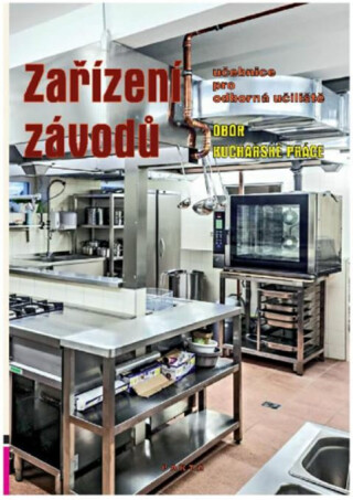 Zařízení závodů, učebnice pro odborná učiliště, obor Kuchařské práce