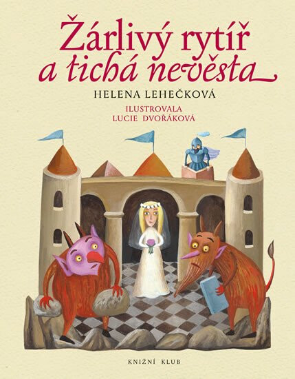 Žárlivý rytíř a tichá nevěsta - Helena Lehečková