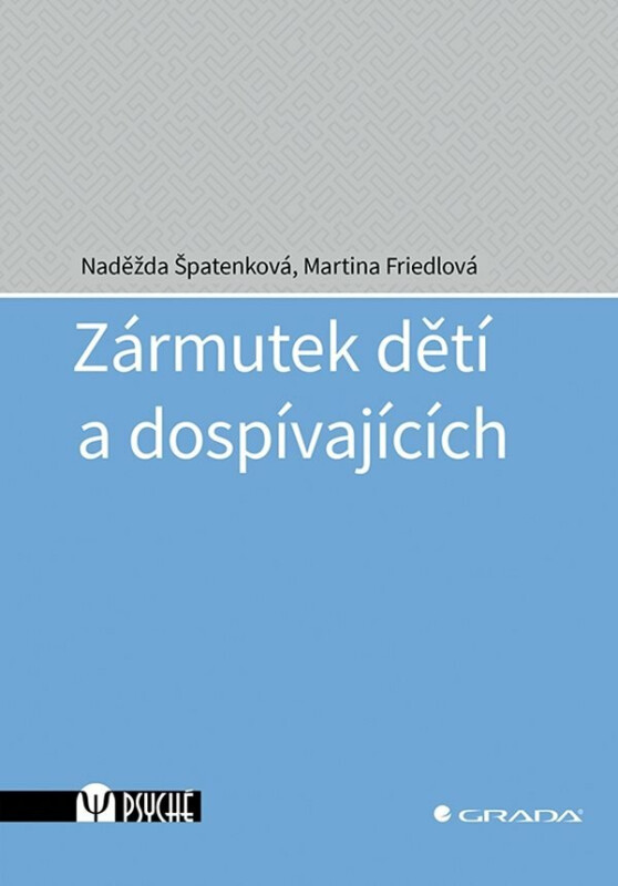 Zármutek dětí a dospívajících - Naděžda Špatenková, Martina Friedlová