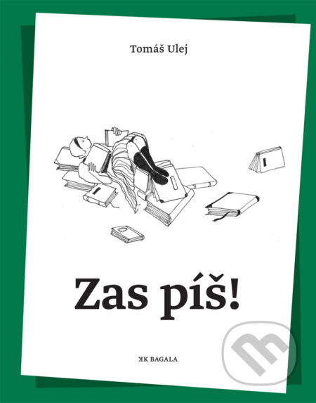 Zas píš!