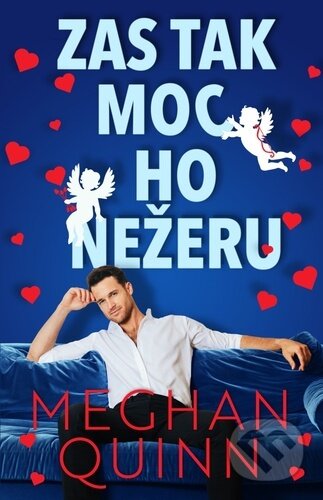 Zas tak moc ho nežeru