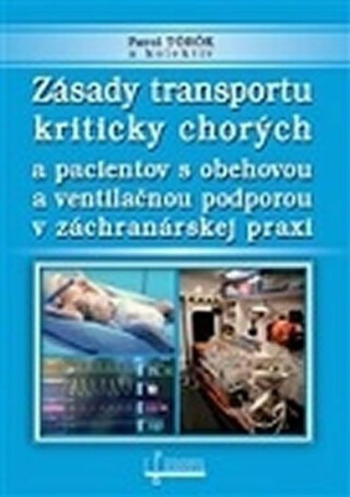 Zásady transportu kriticky chorých a pacientov s obehovou a ventilačnou podporou