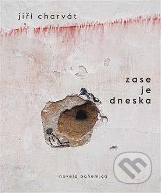 Zase je dneska
