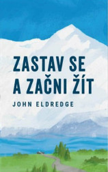 Zastav se a začni žít