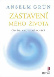 Zastavení mého života (Čím žiji a co se mě dotýká) - kniha z kategorie Náboženská literatura