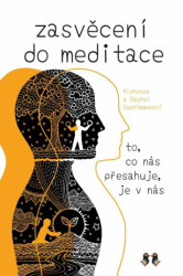 Zasvěcení do meditace (To, co nás přesahuje, je v nás) - kniha z kategorie Ezoterika