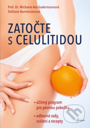 Zatočte s celulitidou - Michaela Axt-Gadermannová, Stefanie Burmeisterová