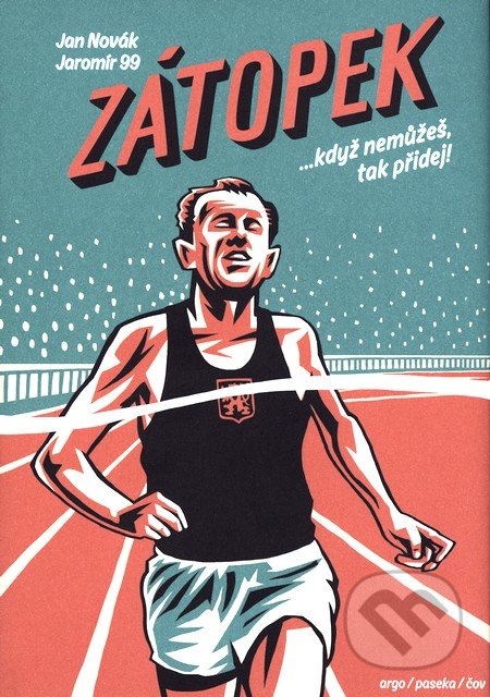 Zátopek (...když nemůžeš, tak přidej!)
