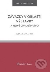 Závazky v oblasti výstavby a nové civilní právo