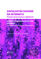 Závislostní chování na internetu (Proměny chování generací v digitální éře) - kniha z kategorie Psychologie