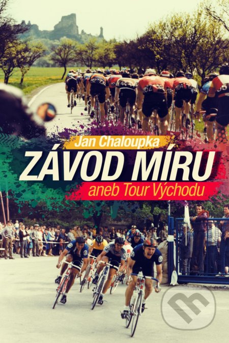 Závod míru aneb Tour Východu