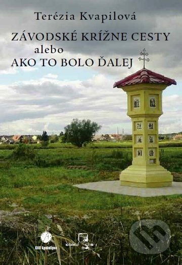 Závodské krížne cesty alebo ako to bolo ďalej