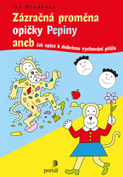 Zázračná proměna opičky Pepiny (aneb Jak opice k dobrému vychování přišla) - kniha z kategorie Pro děti