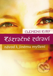 Zázračné zdraví (návod k jinému myšlení)