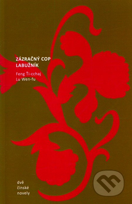 Zázračný cop / Labužník (Dvě čínské novely)