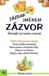Zázrak jménem zázvor (Účinnější než ženšen a česnek) - kniha z kategorie Kosmetika a péče o tělo