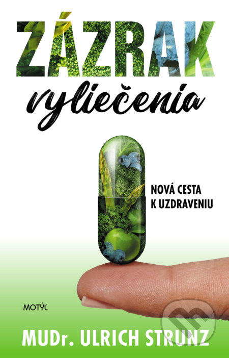 Zázrak vyliečenia (Nová cesta k uzdraveniu)
