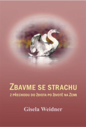 Zbavme se strachu (z přechodu do života po životě na Zemi) - kniha z kategorie Záhady a paranormální jevy