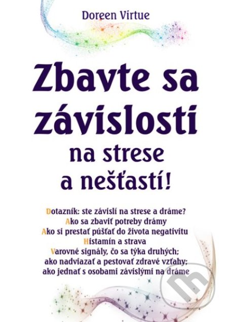 Zbavte sa závislosti na strese a nešťastí!